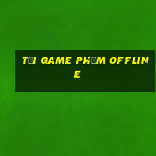 Tải game phỏm Offline