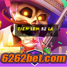 tien len 52 la