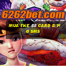 mua the 88 card bằng sms