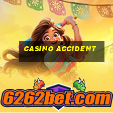 casino accident