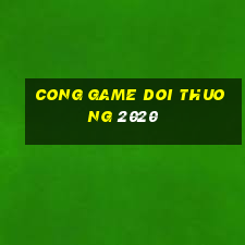 cong game doi thuong 2020