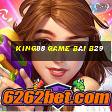 King88 Game Bài B29