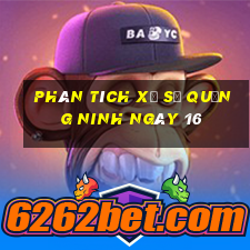 Phân tích Xổ Số quảng ninh ngày 16