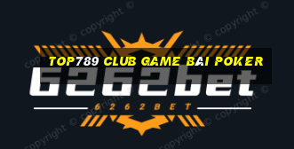 Top789 Club Game Bài Poker