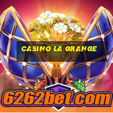 casino la grange