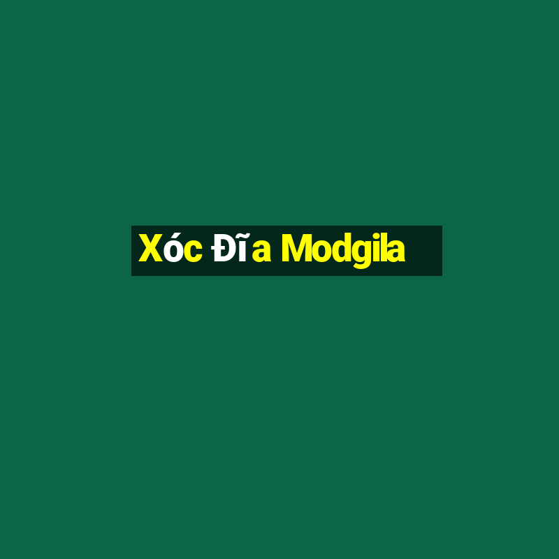 Xóc Đĩa Modgila