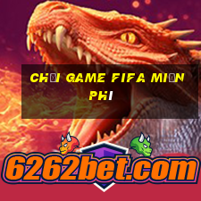 chơi game fifa miễn phí