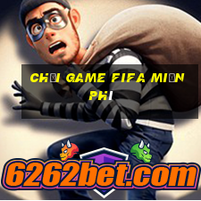 chơi game fifa miễn phí