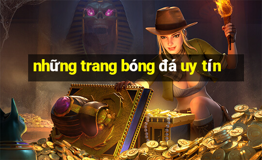 những trang bóng đá uy tín