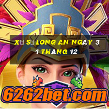 xổ số long an ngày 31 tháng 12