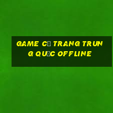 game cổ trang trung quốc offline