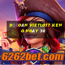 Dự Đoán vietlott KENO ngày 30