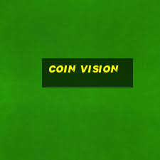 coin vision