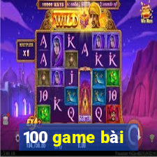 100 game bài