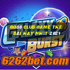 Go88 Club Game The Bài Hay Nhất 2021