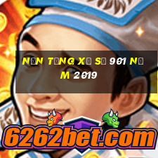 Nền tảng xổ số 901 năm 2019