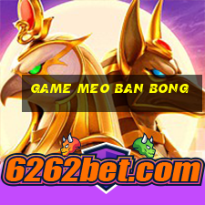 game meo ban bong