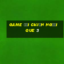 game đại chiến người que 3