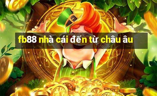 fb88 nhà cái đến từ châu âu