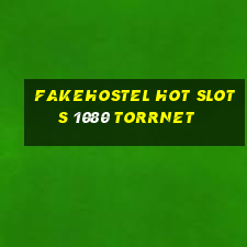 fakehostel hot slots 1080 torrnet