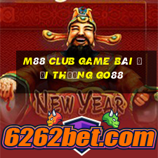 M88 Club Game Bài Đổi Thưởng Go88