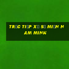 trực tiếp xổ số miền nam minh