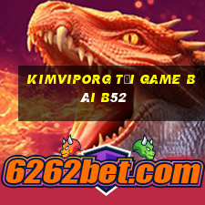 Kimviporg Tại Game Bài B52