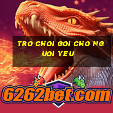 tro choi goi cho nguoi yeu