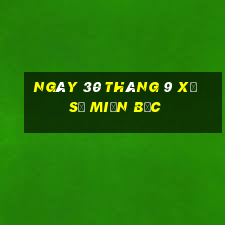 ngày 30 tháng 9 xổ số miền bắc