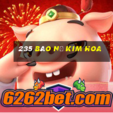 235 Báo Nổ Kim Hoa