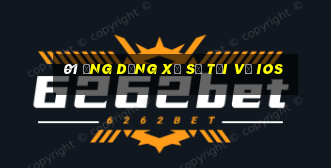 01 ứng dụng xổ số tải về ios