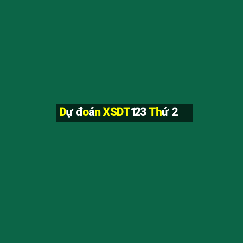 Dự đoán XSDT123 Thứ 2