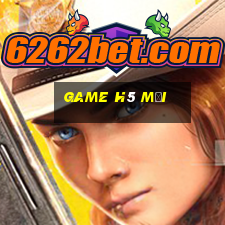 game h5 mới