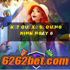 kết quả Xổ Số Quảng Ninh ngày 6