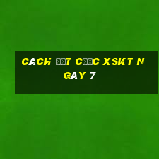 Cách đặt cược XSKT ngày 7