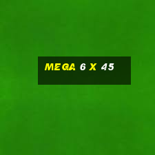 mega 6 x 45