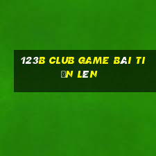 123B Club Game Bài Tiến Lên