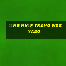 Đăng nhập trang web yabo