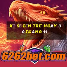 xổ số bến tre ngày 30 tháng 11