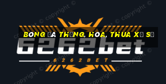 Bóng Đá Thắng, Hòa, Thua Xổ Số