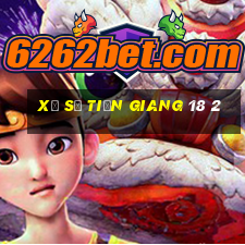 xổ số tiền giang 18 2