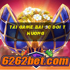 tai game bai 3c doi thuong