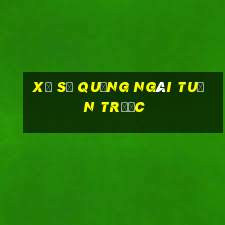 xổ số quảng ngãi tuần trước