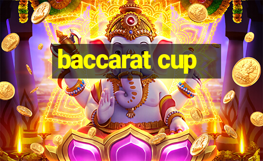 baccarat cup