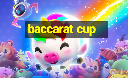 baccarat cup