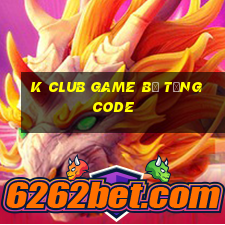 K Club Game B㠩 Tặng Code