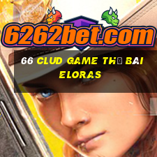 66 Clud Game Thẻ Bài Eloras