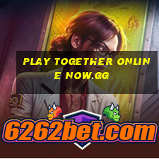 play together online now.gg