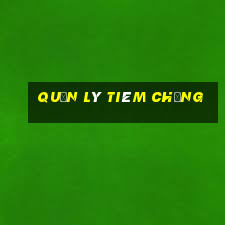 quản lý tiêm chủng