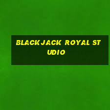 blackjack royal studio